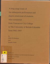 A long range study of the subsequent performance and degree attainment of students who transferred from Vancouver City College: to the University of British Columbia from 1966-1969