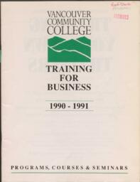 1990-1991 Vancouver Community College Training for Business: Programs, Courses & Seminars